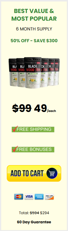 Buy Black Wood Tea 6 Months Suppy Package